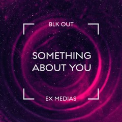 DAVID BLK - Something About You