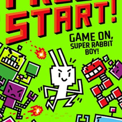 View EPUB 📑 Press Start! Game On, Super Rabbit Boy! by  Thomas Flintham [PDF EBOOK E