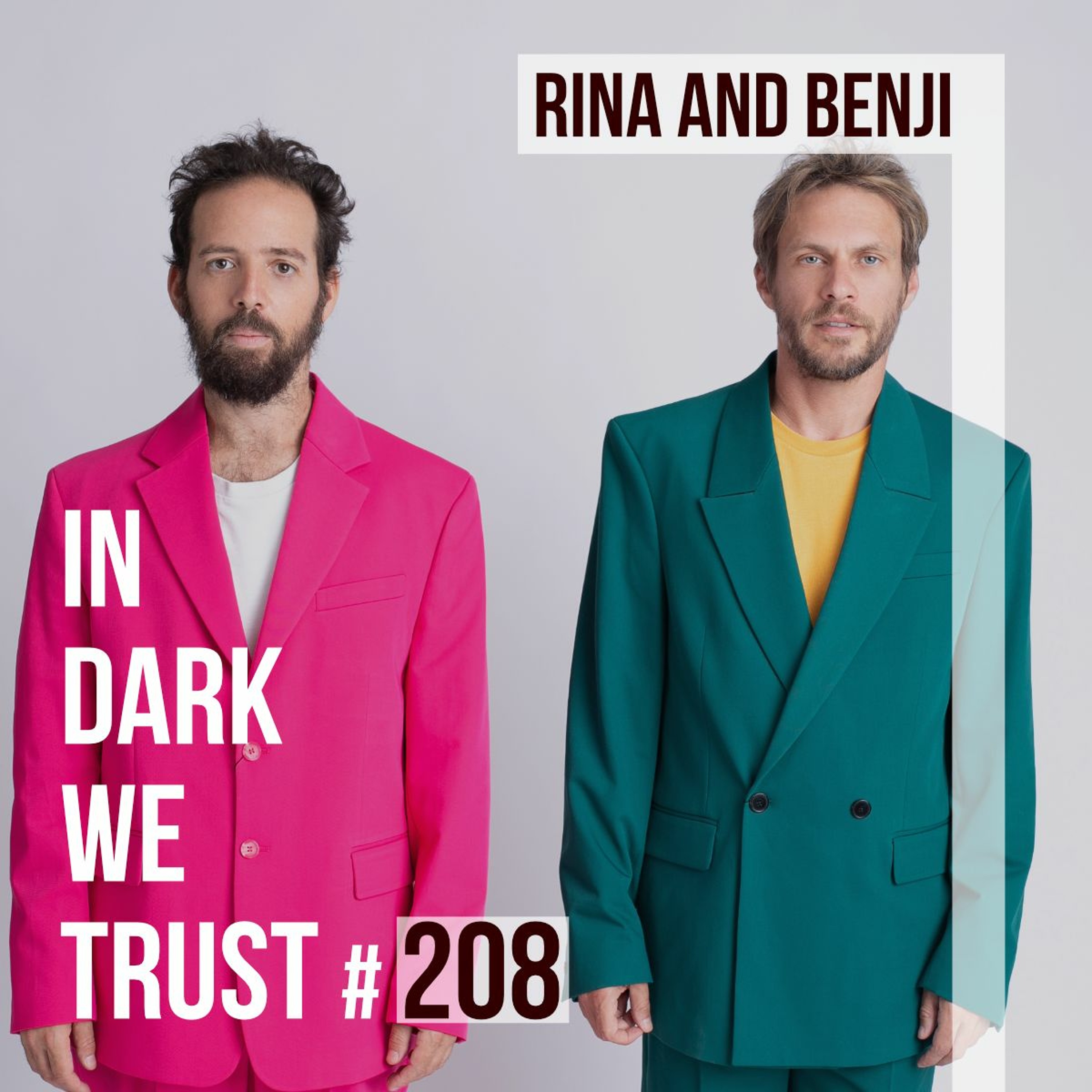 Rina And Benji - IN DARK WE TRUST #208 episode artwork