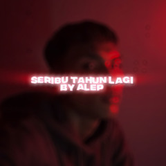 SERIBU TAHUN LAGI - IMRAN AJMAIN ( COVER BY ALEP )