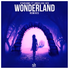 Wonderland- Stadiumx (2025 GEDI Remix) [FREE DL]