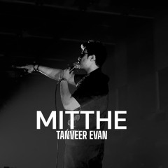 Mitthe -মিথ্যে Lofi | Tanveer Evan | Piran Khan