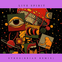Live Spirit (brian Remix)