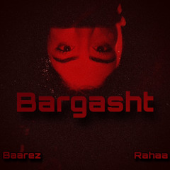 Bargasht x Rahaa (Prod. Persius)