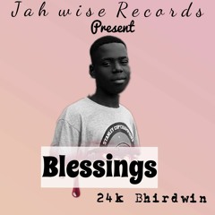 Bhirdwin 24k --Blessing_pro Jah wise .mp3