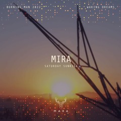 Mira - Maxa Sunrise - Burning Man 2022