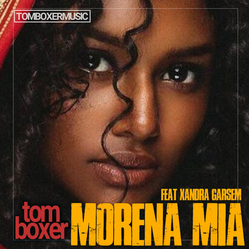 Tom Boxer - Tom Boxer - Morena Mia (feat Xandra Garsem) | Spinnin' Records