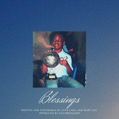 Blessings (Feat. Mary Sue) (Prod. by Kiluhmanjaro)