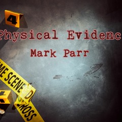 Physical Evidence