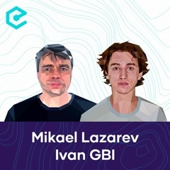 #540 Ivan & Mikael Lazarev: Gearbox Protocol – DeFi Is Boring, Let's Reinvent Credit'