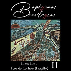 Luïza Luz - Fora de Controle (Fragility)