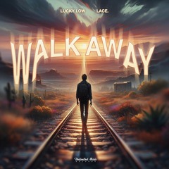 Lucky Low, Lace - Walk Away