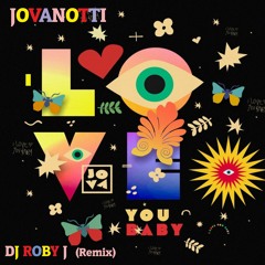 Jovanotti - I Love You Baby (DJ Roby J Remix)