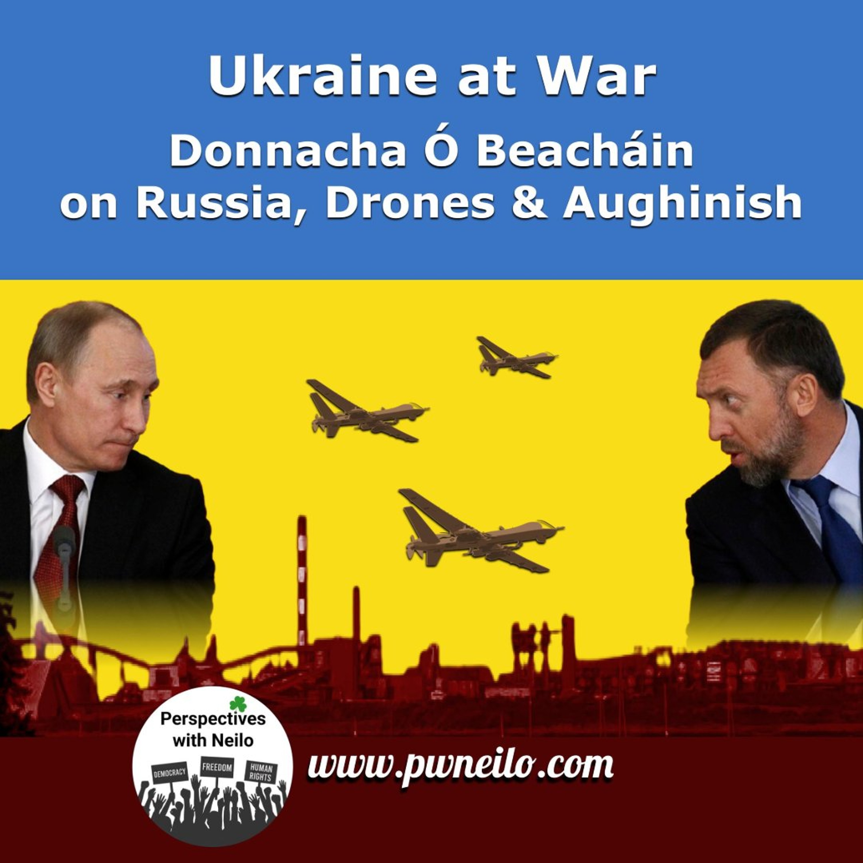 Ukraine at War - Donnacha Ó Beacháin on Russia, Drones & Aughinish episode artwork