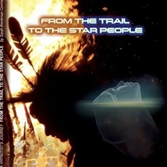 [Access] EBOOK EPUB KINDLE PDF A HYPNOTIST’S JOURNEY FROM THE TRAIL TO THE STAR PEOPL