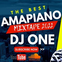DJ One The Best Amapiano Mix 2022 [ wanitwa moss , master king davido bmixx , andy beatz...]