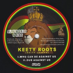 SLI026 Keety Roots - Who Can Be Against Us/Soul of Dub PROMO