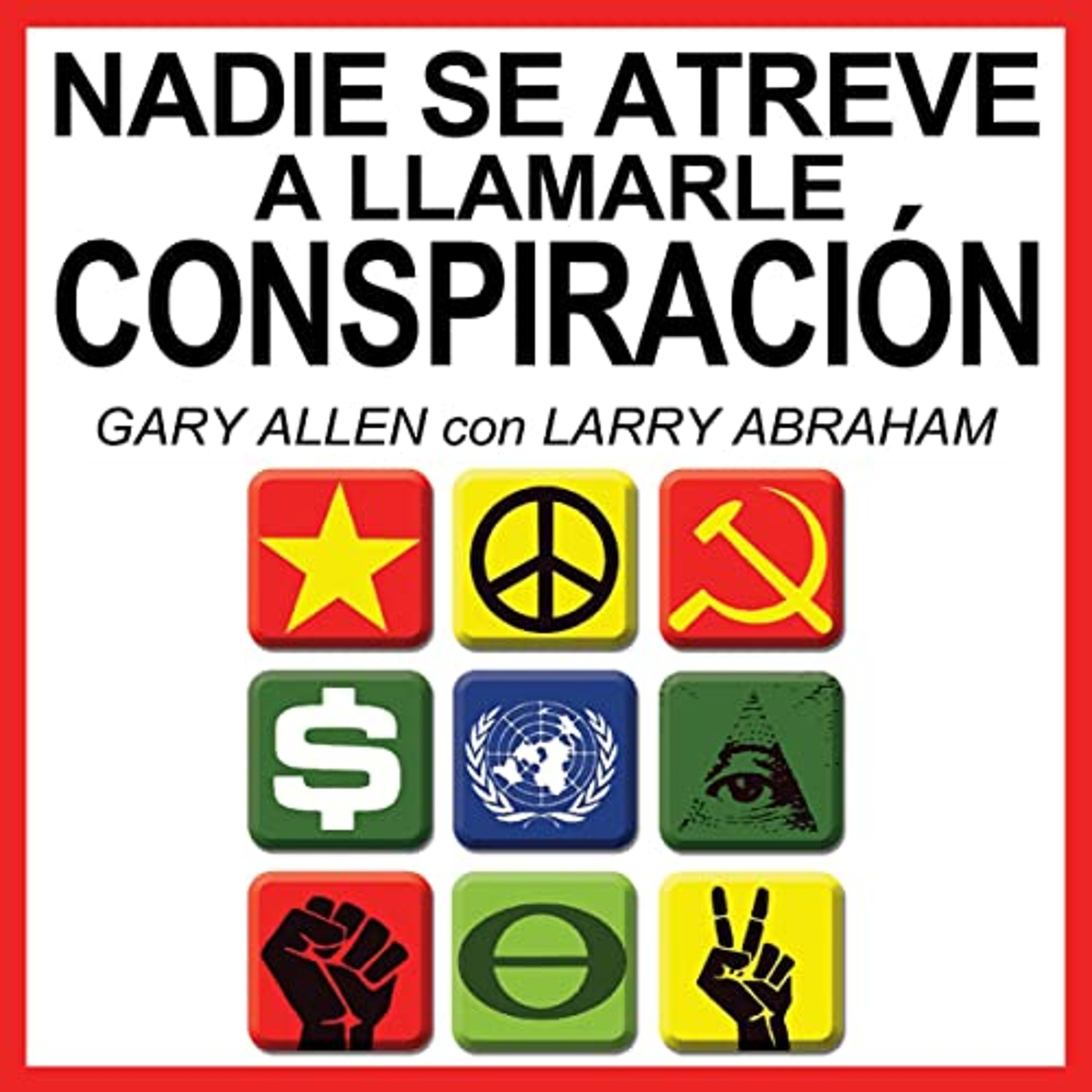 Nadie Se Atreve A Llamarle Conspiración [None Dare Call It Conspiracy] (Audiolibro) | Prueba Gratis