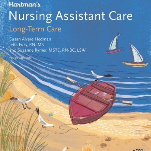 [Download] PDF 💜 Hartman's Nursing Assistant Care: Long-Term Care, 3e by  Susan Alva