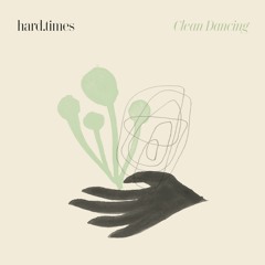 hard.times - Clean Dancing