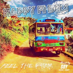 Happy Fi Dem vol. 24.5  "Feel The Rydim"  mixed by SOY from Human Crest