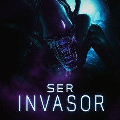 Ser Invasor - The Xenomorph [Bonus Track]