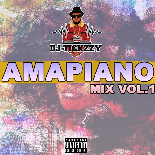 Stream AMAPIANO VOL.1 MIX DJTICKZZY by DJ TICKZZY Listen online for free on SoundCloud