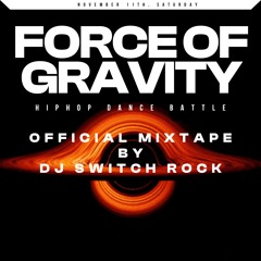 FORCE OF GRAVITY HIPHOP MIXTAPE - SWITCH ROCK