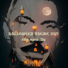 Halloween Theme 2023 (Albin Myers Flip) Free DL