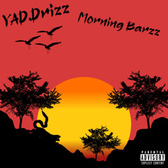 YAD.Drizz - Mornin barzz