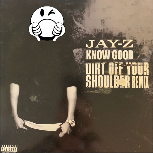 Jay-Z - Dirt Off Your Shoulder (Know Good Flip)