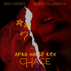 Chace ( Afro House ) RMX