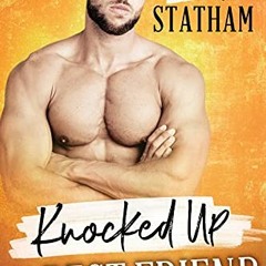 Get PDF 🖊️ Knocked Up by the Best Friend by  Mayra  Statham ,Cormar  Covers,Julia  G