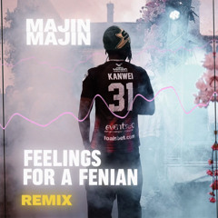 MajinMajin - Feelings For A Fenian 🇮🇪 ( 300K SPECIAL REMIX )