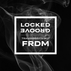 Locked Groove Transmission #07: FRDM