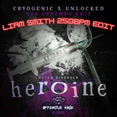 Dutch Disorder - Heroine (Cryogenic ft. Unlocked Edit) [Liam Smith 250 BPM Edit]