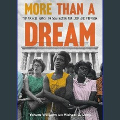 [Ebook]$$ 📖 More Than a Dream: The Radical March on Washington for Jobs and Freedom {PDF EBOOK EPU