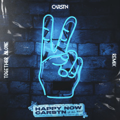 Happy Now (Together Alone Remix)