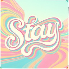 Stay