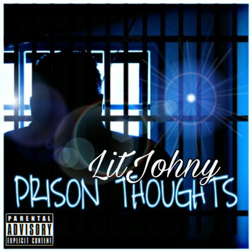 Litjohny - Prison Thoughts (feat. Lit Harry)[Prod. By Tiny G Beats]