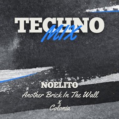 Colonia X Another Brick In The Wall (NOELITO)