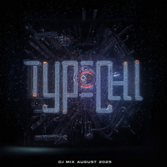 Typecell - DJ Mix August 2025 (Kassel-Germany)