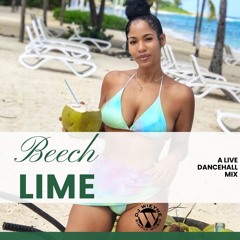 Beech Lime (A Live Dancehall Mix)