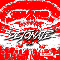 CXNR - DETONATE