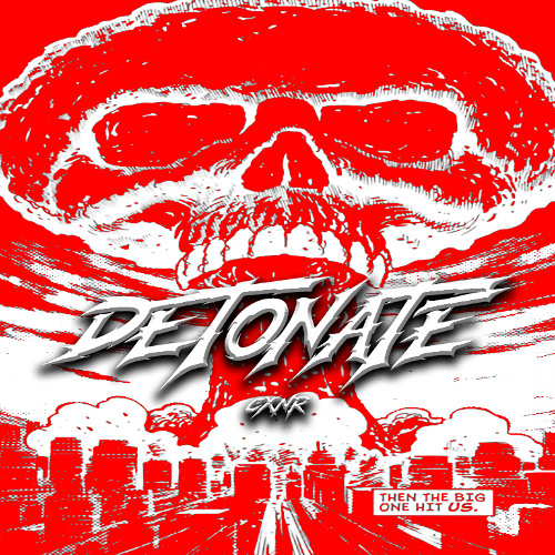 CXNR - DETONATE