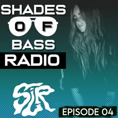 Shades of Bass Radio: EP 04 - SIR
