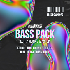 BASS PACK EDIT & REMIX BY YUNG DIGGERZ