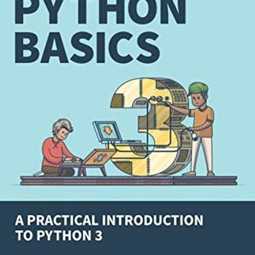 Stream ️ Read Python Basics: A Practical Introduction to Python 3 by ...