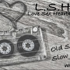 L.S.H - Love_Sex_Heartbreak