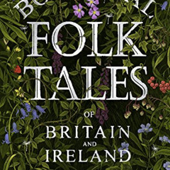 free EPUB 📔 Botanical Folk Tales of Britain and Ireland by  Lisa Schneidau EBOOK EPU